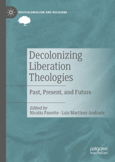 Cover for Nicolás Panotto · Decolonizing Liberation Theologies (Book) (2023)