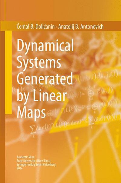 Cover for Cemal B. Dolicanin · Dynamical Systems Generated by Linear Maps (Taschenbuch) [Softcover reprint of the original 2nd ed. 2014 edition] (2016)