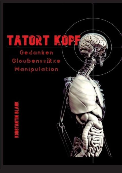 Cover for Konstantin Hagen Blank · Tatort Kopf (Bok) (2022)