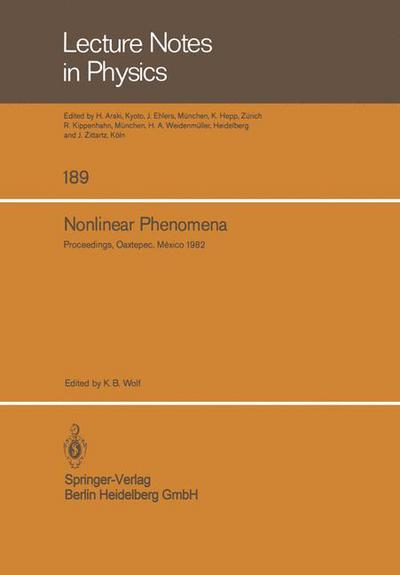 Cover for K B Wolf · Nonlinear Phenomena: Proceedings of the Cifmo School and Workshop Held at Oaxtepec, Mexico, November 29 - December 17, 1982 - Lecture Notes in Physics (Paperback Book) (1983)