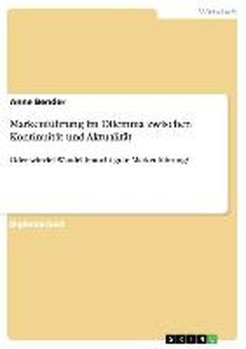Cover for Bender · Markenführung im Dilemma zwische (Book) [German edition] (2013)