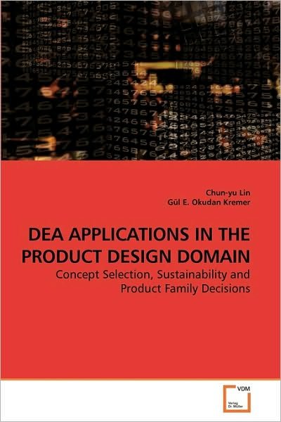 Cover for Gül E. · Dea Applications in the Product Design Domain: Concept Selection, Sustainability and Product Family Decisions (Pocketbok) (2010)