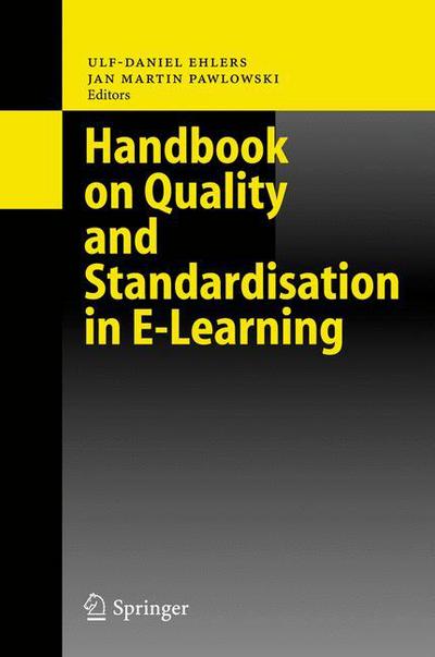 Cover for Ulf-daniel Ehlers · Handbook on Quality and Standardisation in E-Learning (Paperback Book) [Softcover reprint of hardcover 1st ed. 2006 edition] (2010)