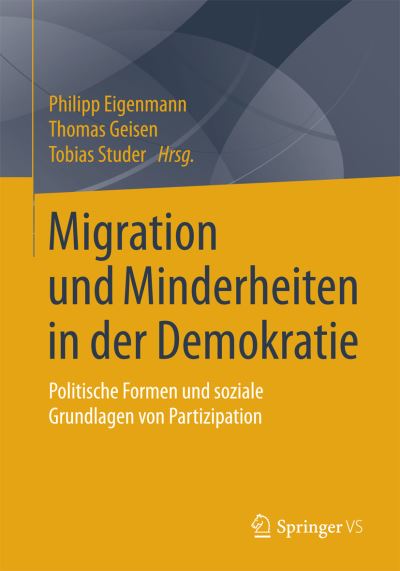 Cover for Phillip Eigenmann · Migration Und Minderheiten in Der Demokratie: Politische Formen Und Soziale Grundlagen Von Partizipation (Paperback Book) [1. Aufl. 2016 edition] (2015)