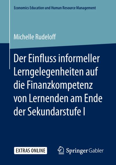 Cover for Michelle Rudeloff · Der Einfluss informeller Lerngelegenheiten auf die Finanzkompetenz von Lernenden (Book) [1. Aufl. 2019 edition] (2019)