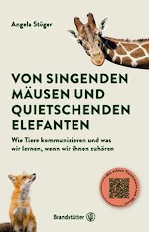 Von singenden Mäusen und quietschenden Elefanten - Angela Stöger - Books - Brandstätter Verlag - 9783710605307 - September 1, 2021