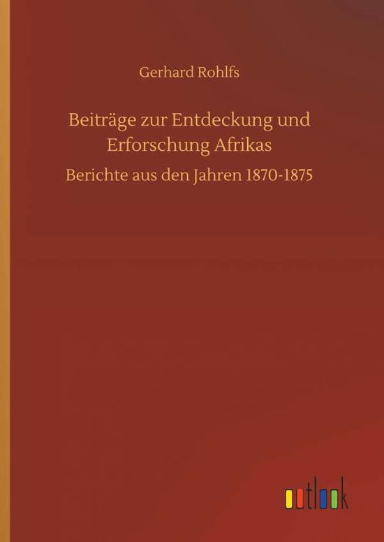 Cover for Rohlfs · Beiträge zur Entdeckung und Erfo (Book) (2018)