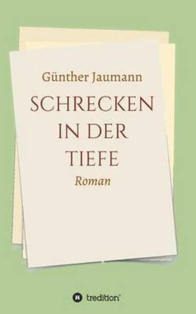 Cover for Jaumann · Schrecken in der Tiefe (Bog) (2016)