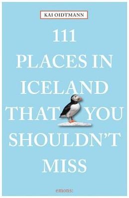 Cover for Kai Oidtmann · 111 Places in Iceland That You Shouldn't Miss - 111 Places (Paperback Bog) (2018)