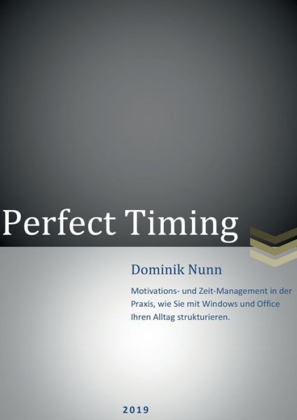 Cover for Dominik Nunn · Perfect Timinig: Zeit effizient durch Automatisierung nutzen (Paperback Book) (2019)