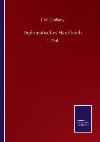 Cover for F W Ghillany · Diplomatisches Handbuch: 1. Teil (Pocketbok) (2020)