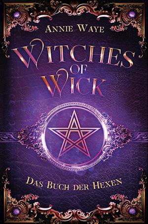 Cover for Annie Waye · Witches of Wick 1: Das Buch der Hexen (Book) (2022)