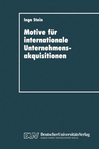Cover for Ingo Stein · Motive Fur Internationale Unternehmensakquisitionen (Paperback Book) [1992 edition] (1992)