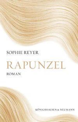 Cover for Sophie Reyer · Rapunzel (Book) (2024)