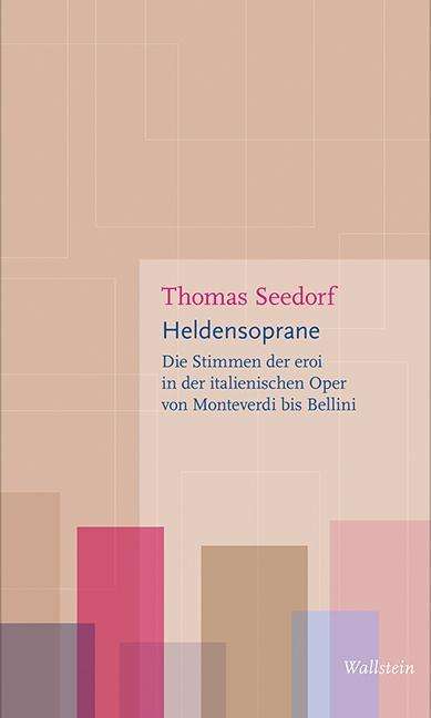 Heldensoprane - Thomas Seedorf - Books -  - 9783835317307 - 