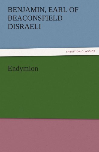 Cover for Earl of Beaconsfield Disraeli Benjamin · Endymion (Tredition Classics) (Paperback Book) (2011)