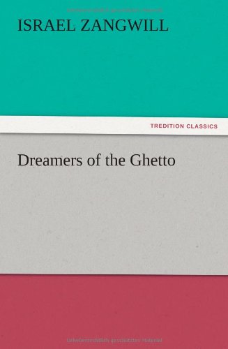 Cover for Israel Zangwill · Dreamers of the Ghetto (Paperback Book) (2012)