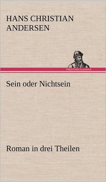 Cover for Hans Christian Andersen · Sein Oder Nichtsein (Hardcover Book) [German edition] (2012)
