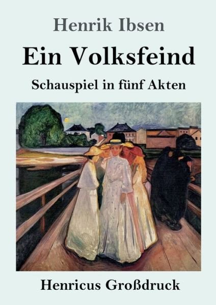 Cover for Henrik Ibsen · Ein Volksfeind (Grossdruck) (Taschenbuch) (2019)