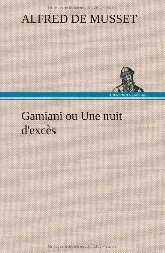 Cover for Alfred De Musset · Gamiani Ou Une Nuit D'exc S (Hardcover Book) [French edition] (2012)
