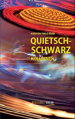 Cover for Karsten-Thilo Raab · Quietschschwarz (Paperback Book) (2015)