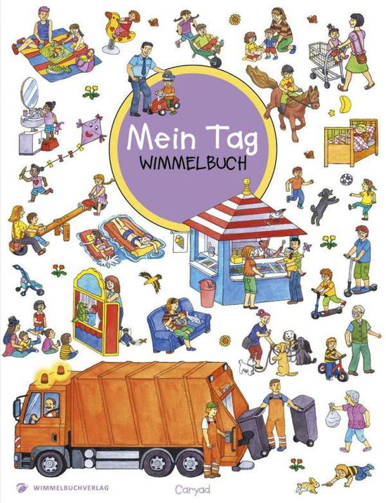 Cover for Mein Tag · Mein Tag - Wimmelbuch (Book)