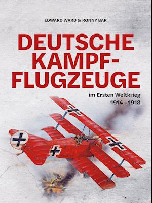 Cover for Edward Ward · Deutsche Kampfflugzeuge im Ersten Weltkrieg (Book) (2025)