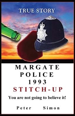 Cover for Peter Simon · Margate Police 1993 'Stitch-Up' ' (Paperback Book) (2021)