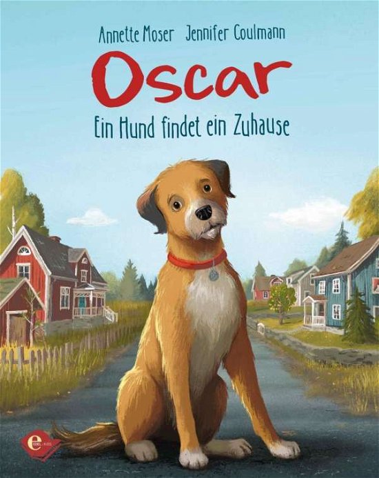 Cover for Moser · Oscar - Ein Hund findet ein Zuhau (Book)