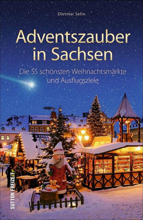 Cover for Sehn · Adventszauber in Sachsen (Buch)