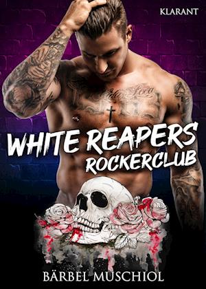 Cover for Bärbel Muschiol · White Reapers Rockerclub. Rockerroman (Bok) (2023)