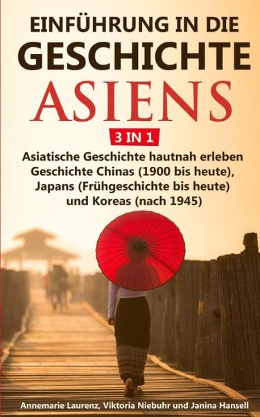 Cover for Annemarie Laurenz · Einfuhrung in die Geschichte Asiens - 3 in 1 (Paperback Book) (2019)