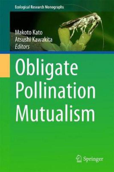 Cover for Obligate Pollination Mutualism - Ecological Research Monographs (Innbunden bok) [1st ed. 2017 edition] (2017)