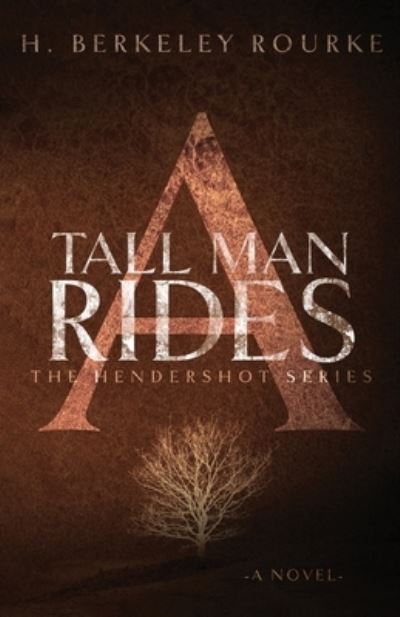 A Tall Man Rides - H. Berkeley Rourke - Books - Next Chapter - 9784824116307 - December 28, 2021