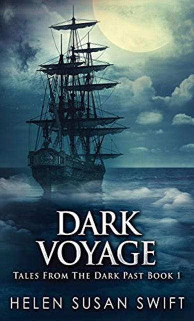 Cover for Helen Susan Swift · Dark Voyage (Hardcover Book) (2021)