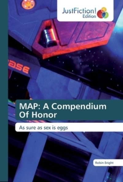 MAP: A Compendium Of Honor - Bright - Bøker -  - 9786139427307 - 28. mai 2019