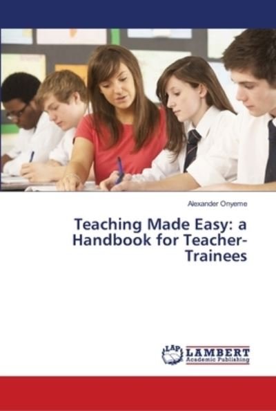 Cover for Onyeme · Teaching Made Easy: a Handbook f (Bok) (2018)