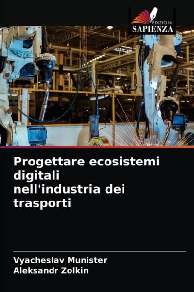 Cover for Vyacheslav Munister · Progettare ecosistemi digitali nell'industria dei trasporti (Paperback Bog) (2021)