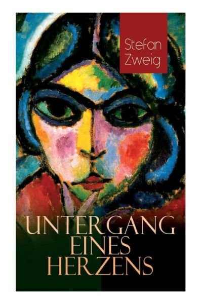 Cover for Stefan Zweig · Untergang eines Herzens (Pocketbok) (2018)