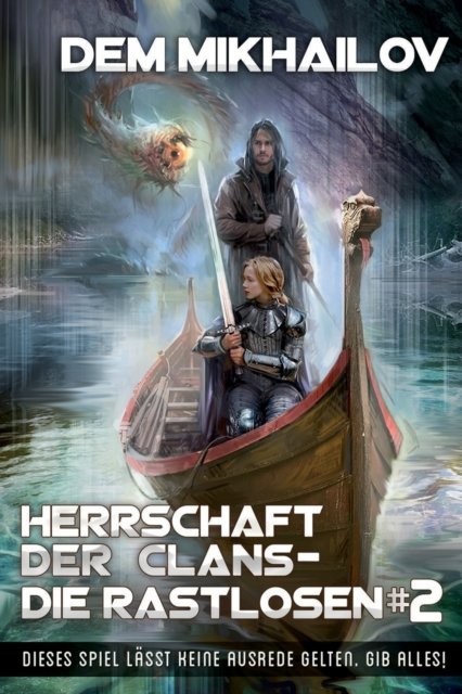 Cover for Dem Mikhailov · Herrschaft der Clans - Die Rastlosen (Buch 2): LitRPG-Serie - Herrschaft Der Clans - Die Rastlosen (Taschenbuch) (2021)