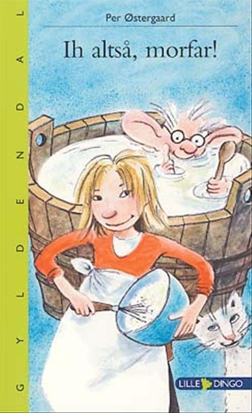 Cover for Per Østergaard · Dingo. Lille: Ih altså, morfar! (Sewn Spine Book) [1st edition] (2005)