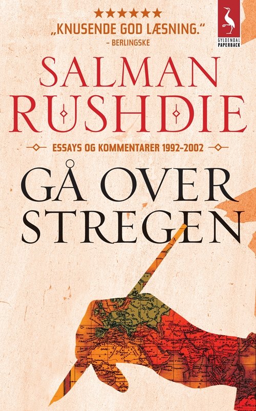 Gå over stregen - Salman Rushdie - Livres - Gyldendal - 9788702131307 - 7 septembre 2012
