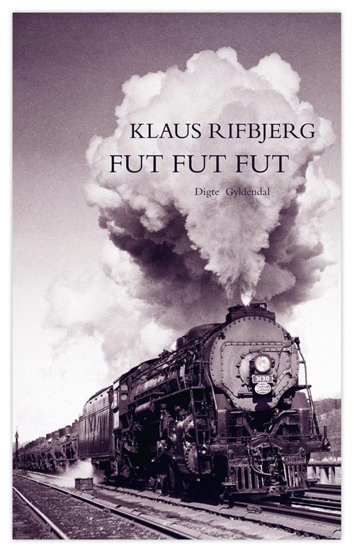 Cover for Klaus Rifbjerg · Fut, fut, fut (Sewn Spine Book) [1.º edición] (2014)