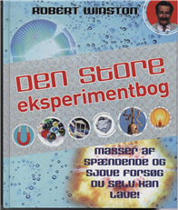 Cover for Robert Winston · Den store eksperimentbog (Indbundet Bog) [1. udgave] (2011)