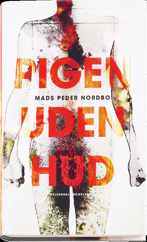 Cover for Mads Peder Nordbo · Mads Peder Nordbo: Pigen uden hud (Bound Book) [1st edition] (2017)