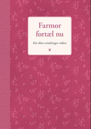 Cover for Elma van Vliet · Fortæl nu: Farmor fortæl nu (Bound Book) [2.º edición] (2019)