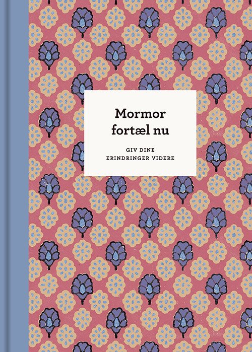 Cover for Elma van Vliet · Fortæl nu: Mormor, fortæl nu – 3. udg. (Bound Book) [3rd edition] (2023)