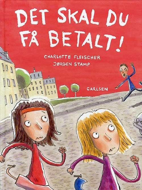 Cover for Charlotte Fleischer · Det skal du få betalt! (Bound Book) [1st edition] (2006)