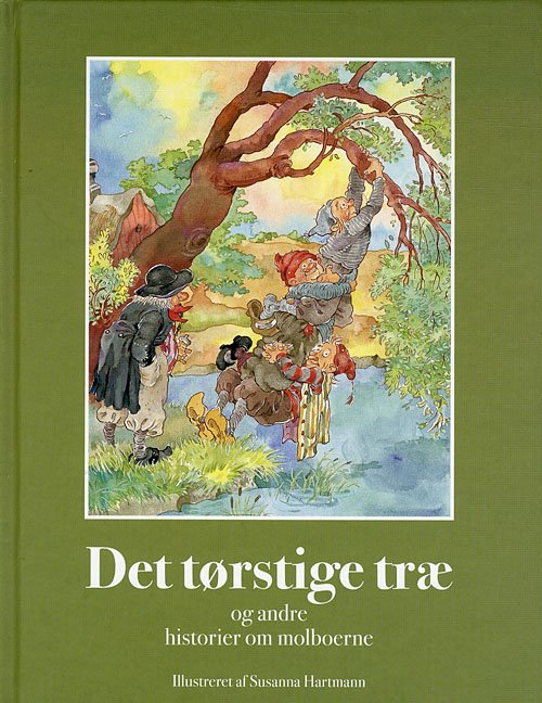 Cover for Susanna Hartmann · Det tørstige træ og andre historier om molboerne (Bound Book) [1er édition] (2007)