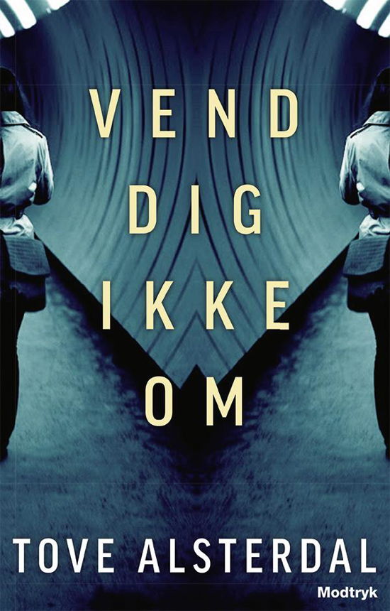 Cover for Tove Alsterdal · Vend dig ikke om (Innbunden bok) [1. utgave] (2017)